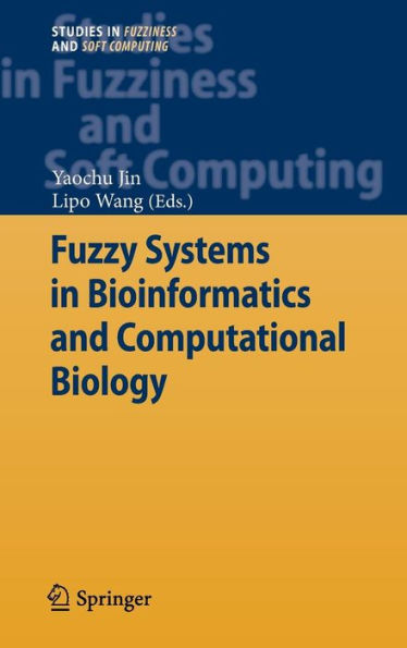 Fuzzy Systems in Bioinformatics and Computational Biology / Edition 1