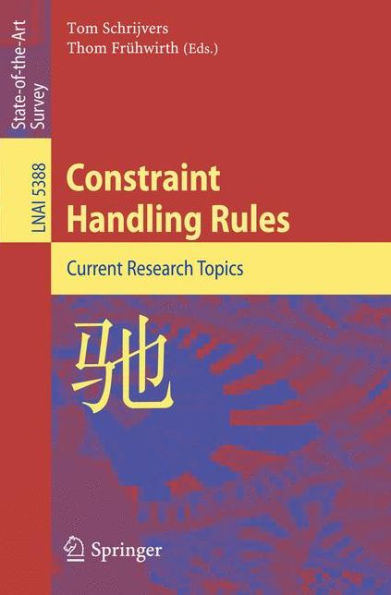 Constraint Handling Rules: Current Research Topics / Edition 1