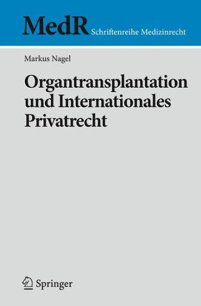 Organtransplantation und Internationales Privatrecht / Edition 1