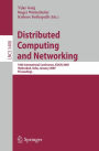 Distributed Computing and Networking: 10th International Conference, ICDCN 2009, Hyderabad, India, January 3-6, 2009, Proceedings / Edition 1
