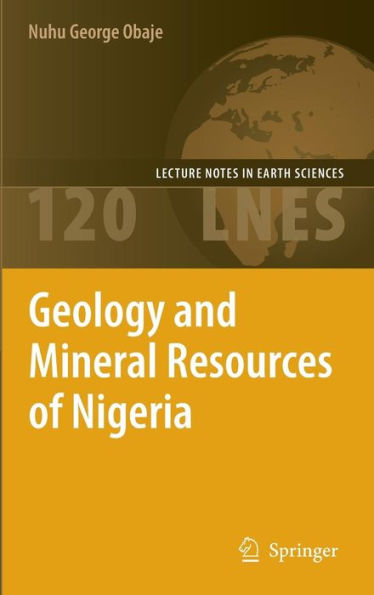 Geology and Mineral Resources of Nigeria / Edition 1