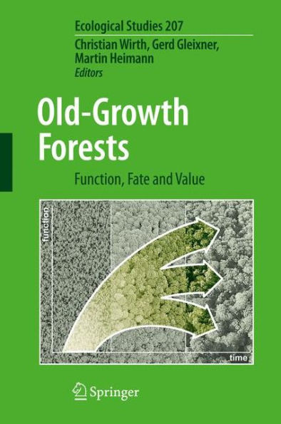 Old-Growth Forests: Function, Fate and Value / Edition 1