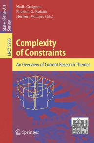 Title: Complexity of Constraints: An Overview of Current Research Themes, Author: Nadia Creignou