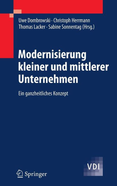 Modernisierung kleiner und mittlerer Unternehmen: Ein ganzheitliches Konzept / Edition 1