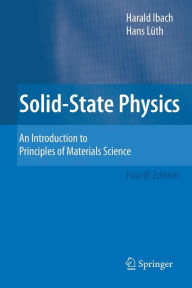 Title: Solid-State Physics: An Introduction to Principles of Materials Science, Author: Harald Ibach