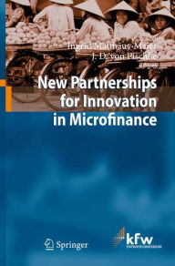 Title: New Partnerships for Innovation in Microfinance / Edition 1, Author: Ingrid Matthïus-Maier