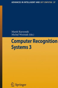 Title: Computer Recognition Systems 3 / Edition 1, Author: Marek Kurzynski