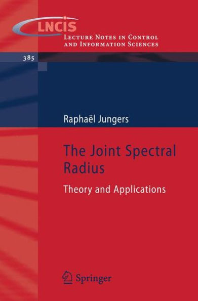 The Joint Spectral Radius: Theory and Applications / Edition 1