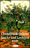 Title: Jauche und Levkojen, Author: Christine Bruckner