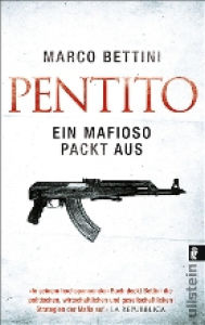 Title: Pentito: Ein Mafioso packt aus, Author: Marco Bettini