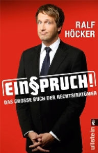 Title: Einspruch!: Das große Buch der Rechtsirrtümer, Author: Ralf Höcker