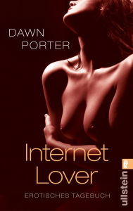 Title: Internet Lover: Erotisches Tagebuch, Author: Dawn Porter