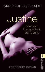 Title: Justine: oder Vom Missgeschick der Tugend, Author: Marquis de Sade