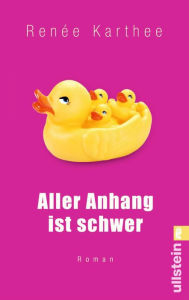 Title: Aller Anhang ist schwer, Author: Renée Karthee