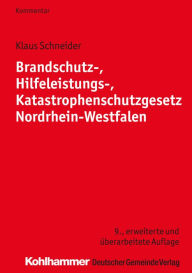 Title: Brandschutz-, Hilfeleistungs-, Katastrophenschutzgesetz Nordrhein-Westfalen, Author: Klaus Schneider