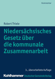 Title: Niedersächsisches Gesetz über die kommunale Zusammenarbeit, Author: Robert Thiele