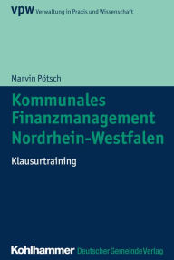 Title: Kommunales Finanzmanagement Nordrhein-Westfalen: Klausurtraining, Author: Marvin Pötsch