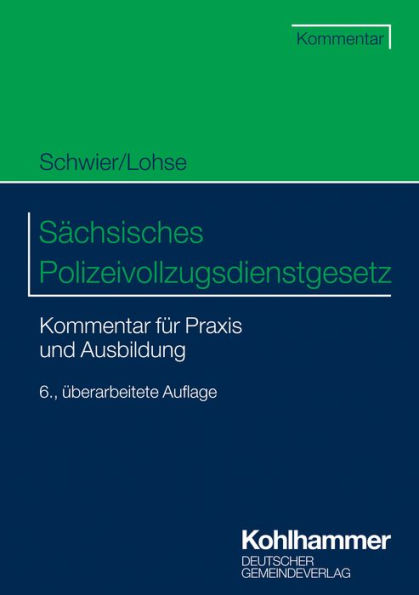 Sächsisches Polizeivollzugsdienstgesetz: Kommentar für Praxis und Ausbildung