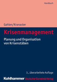 Title: Krisenmanagement: Planung und Organisation von Krisenstäben, Author: Matthias Gahlen