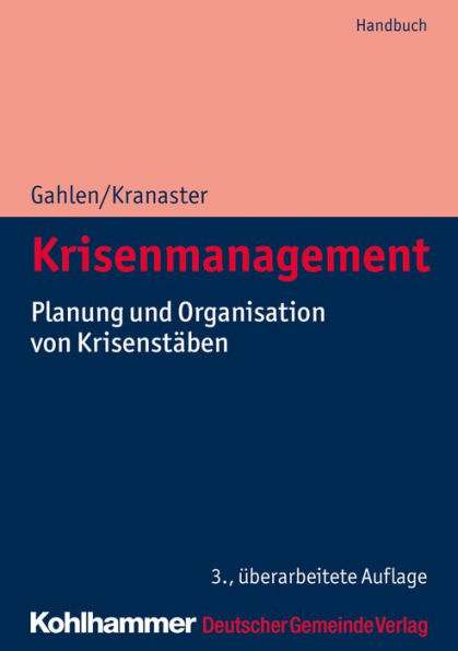 Krisenmanagement: Planung und Organisation von Krisenstäben