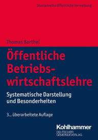 Title: Öffentliche Betriebswirtschaftslehre: Systematische Darstellung und Besonderheiten, Author: Thomas Barthel