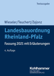 Title: Landesbauordnung Rheinland-Pfalz: Fassung 2021 mit Erläuterungen, Author: Heiner Wieseler