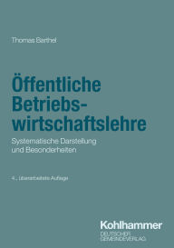 Title: Öffentliche Betriebswirtschaftslehre: Systematische Darstellung und Besonderheiten, Author: Thomas Barthel