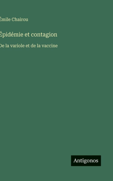 ï¿½pidï¿½mie et contagion: De la variole et de la vaccine