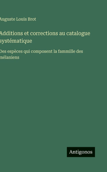 Additions et corrections au catalogue systï¿½matique: Des espï¿½ces qui composent la fammille des mï¿½laniens