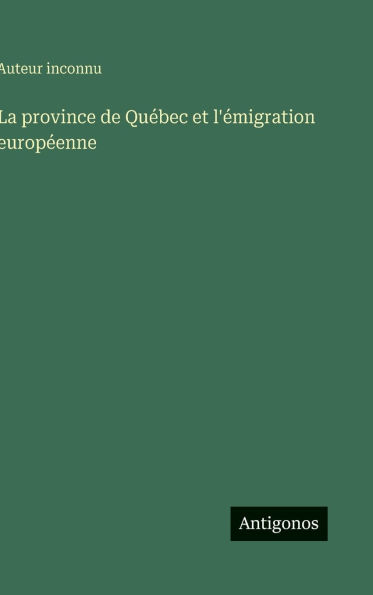 La province de Qu�bec et l'�migration europ�enne