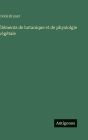 ï¿½lï¿½ments de botanique et de physiolgie vï¿½gï¿½tale