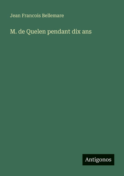M. de Quelen pendant dix ans