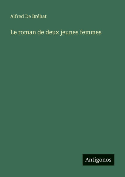 Le roman de deux jeunes femmes