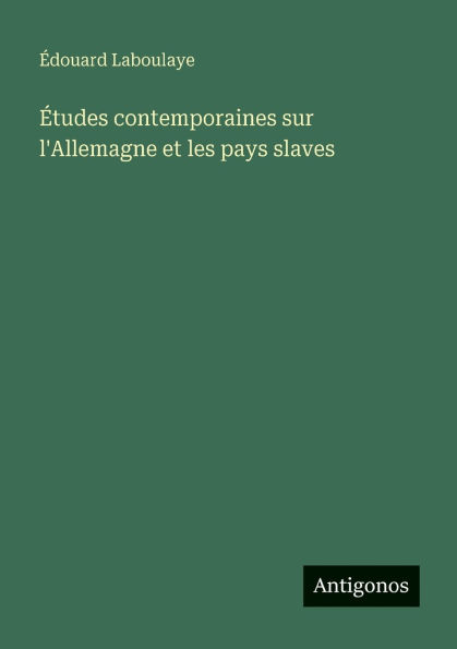 ï¿½tudes contemporaines sur l'Allemagne et les pays slaves