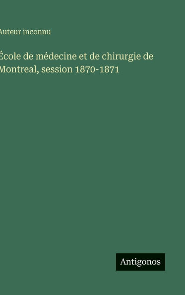 ï¿½cole de mï¿½decine et de chirurgie de Montreal, session 1870-1871