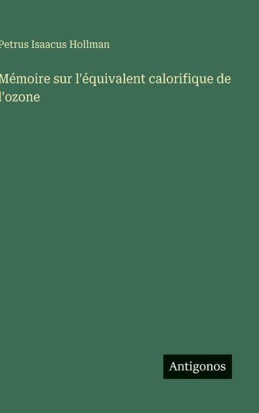 M�moire sur l'�quivalent calorifique de l'ozone
