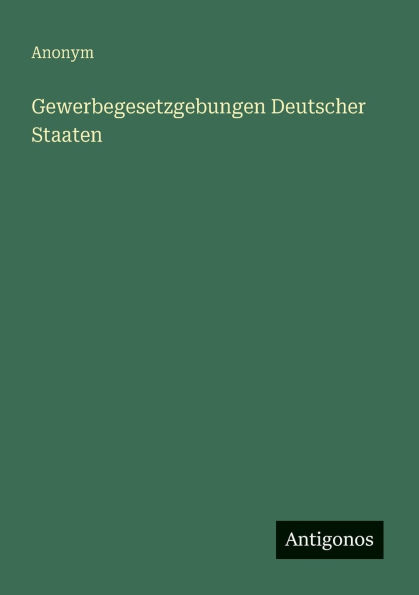 Gewerbegesetzgebungen Deutscher Staaten