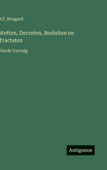 Wetten, Decreten, Besluiten en Tractaten: Vierde Vervolg
