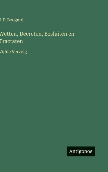 Wetten, Decreten, Besluiten en Tractaten: Vijfde Vervolg