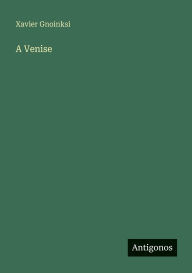 Title: A Venise, Author: Xavier Gnoinksi