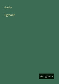 Title: Egmont, Author: Goethe