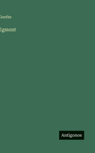 Title: Egmont, Author: Goethe