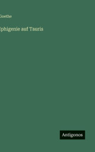 Title: Iphigenie auf Tauris, Author: Goethe