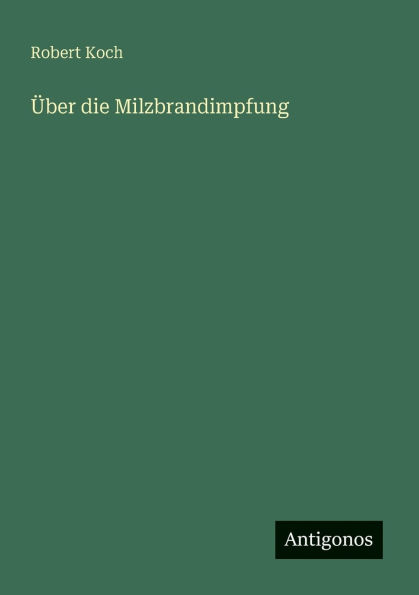 ï¿½ber die Milzbrandimpfung