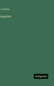 Title: Aegypten, Author: G Parthey