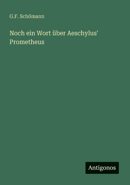 Noch ein Wort ï¿½ber Aeschylus' Prometheus