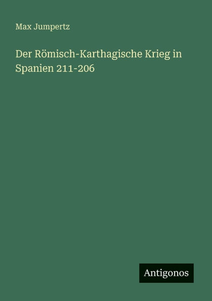 Der Rï¿½misch-Karthagische Krieg Spanien 211-206