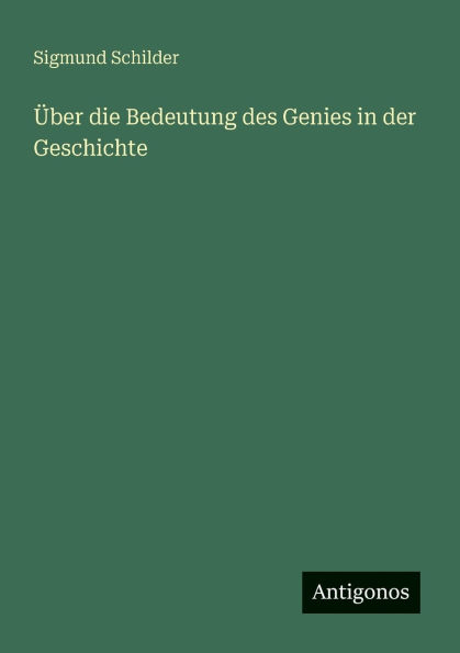 ï¿½ber die Bedeutung des Genies der Geschichte