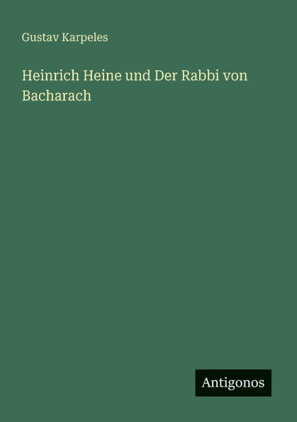 Heinrich Heine und Der Rabbi von Bacharach