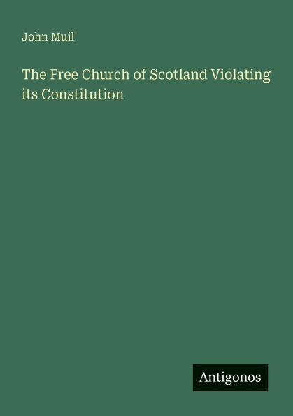 The Free Church of Scotland Violating its Constitution